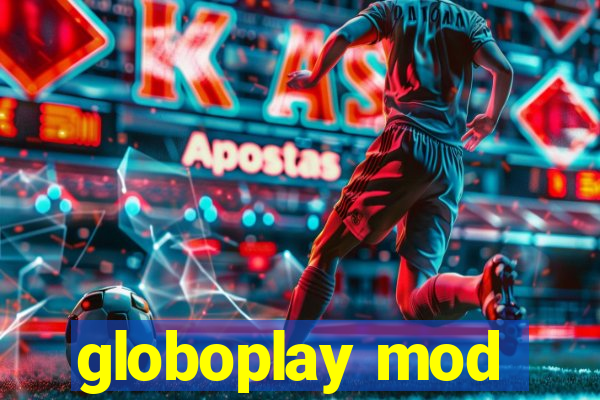 globoplay mod